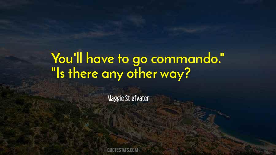 Quotes About Going Commando #1482630