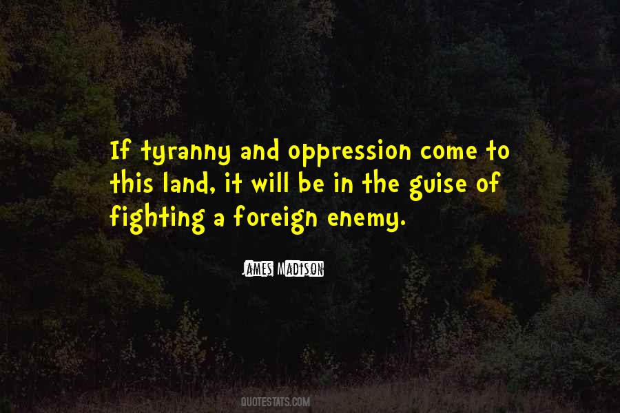 Quotes About Fighting Oppression #1020340