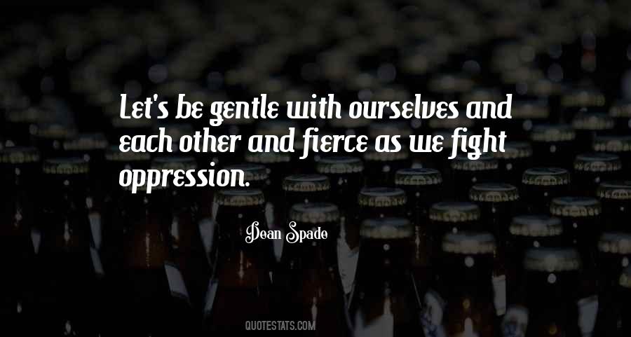 Quotes About Fighting Oppression #1090099