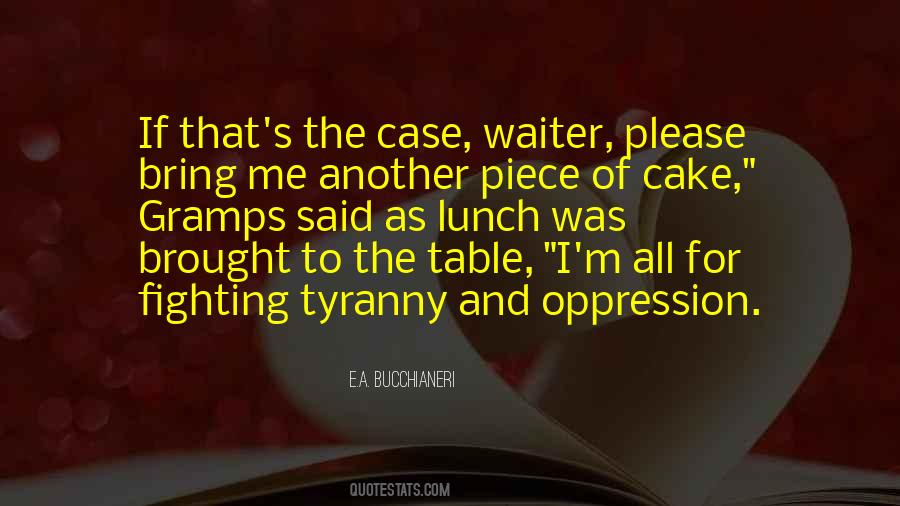 Quotes About Fighting Oppression #1674710