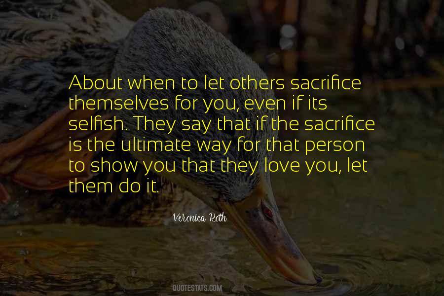 Quotes About Sacrifice For Others #1516058