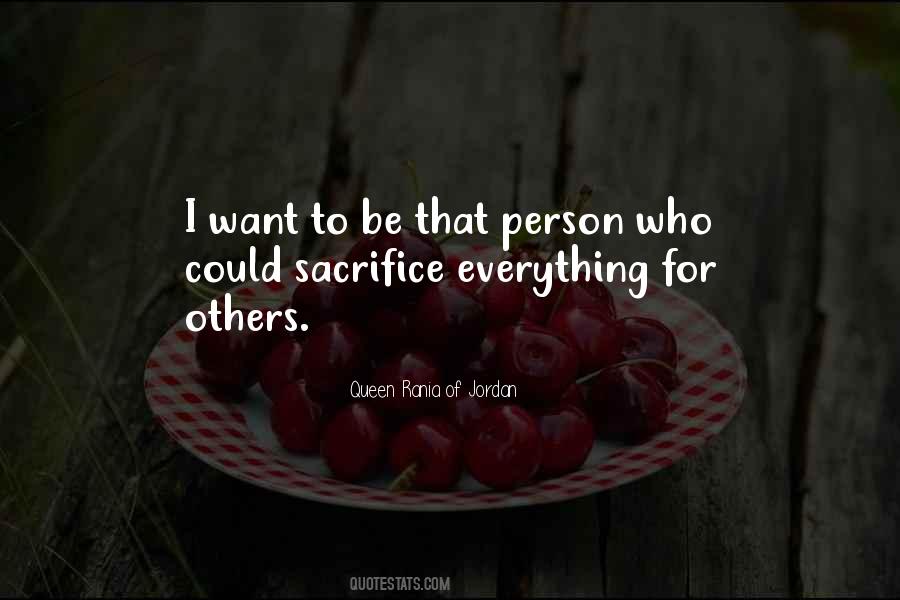 Quotes About Sacrifice For Others #257535