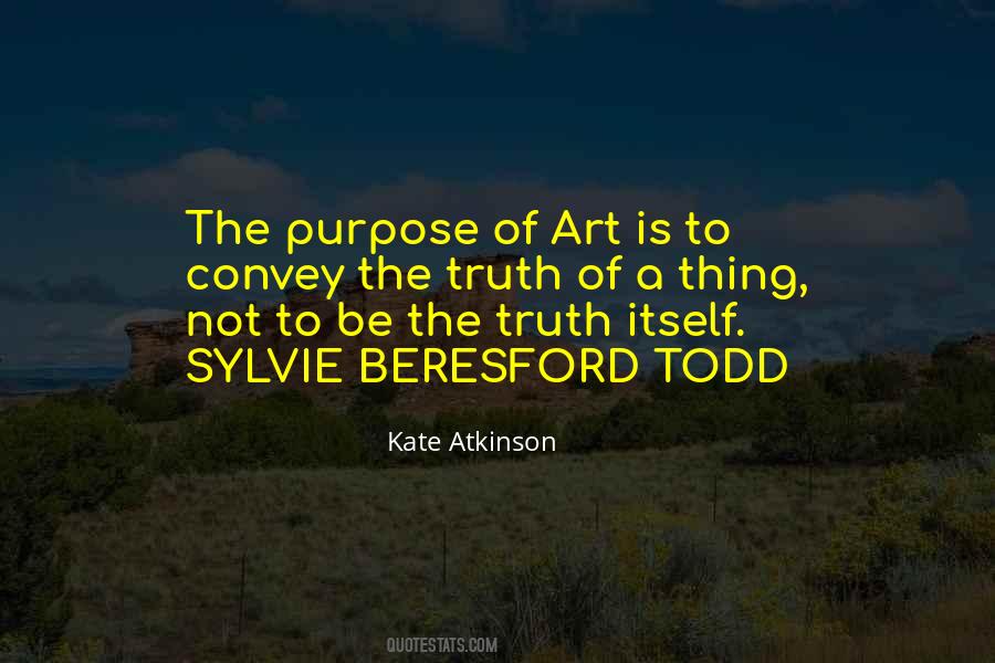 Quotes About Purpose Of Art #1155495
