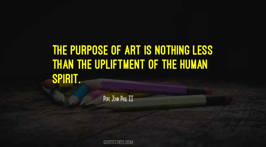 Quotes About Purpose Of Art #1620499