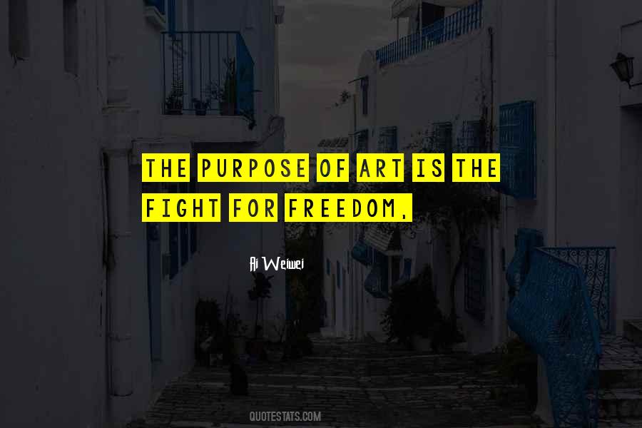 Quotes About Purpose Of Art #324071