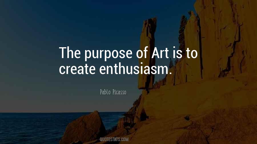 Quotes About Purpose Of Art #512720