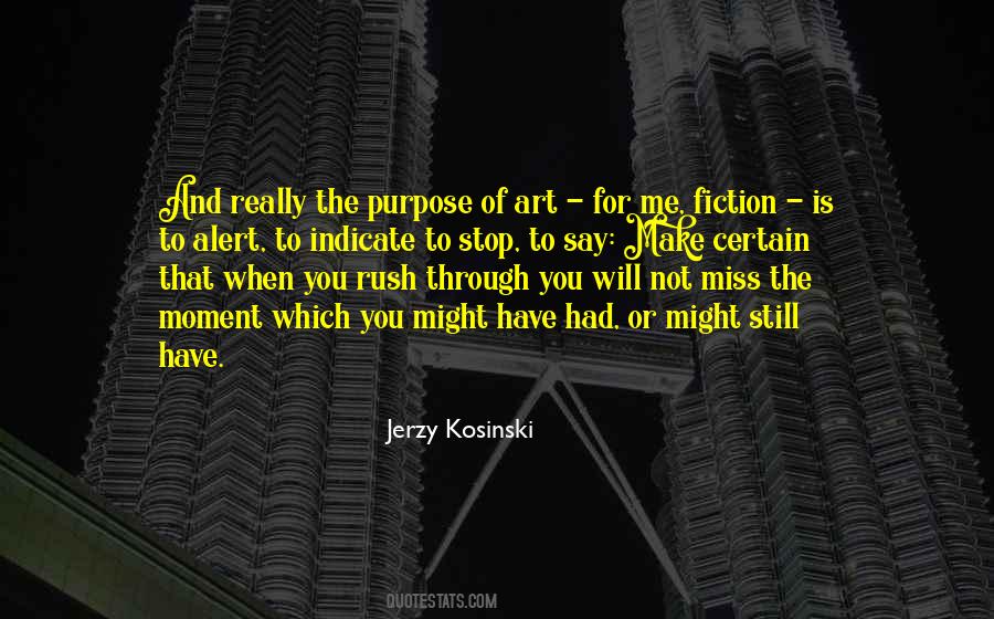 Quotes About Purpose Of Art #562581