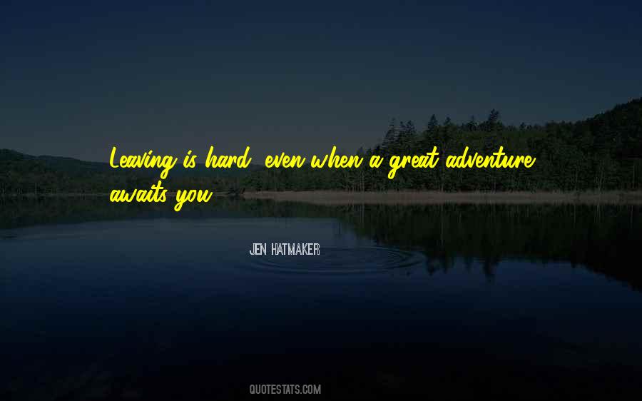 Great Adventure Sayings #1458681