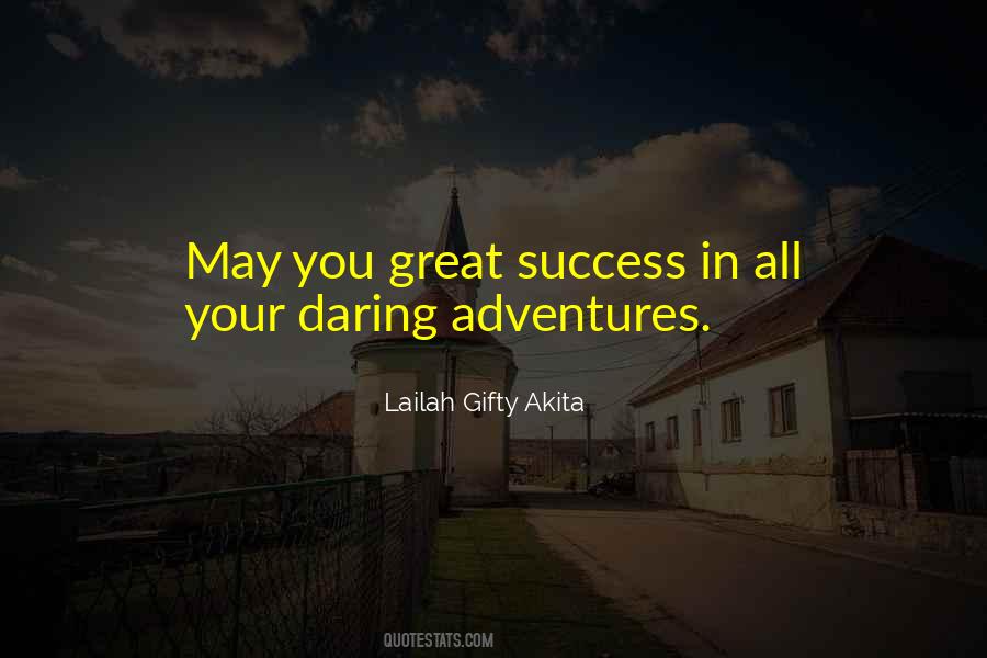 Great Adventure Sayings #584593 Great Adventure Sayings #584593