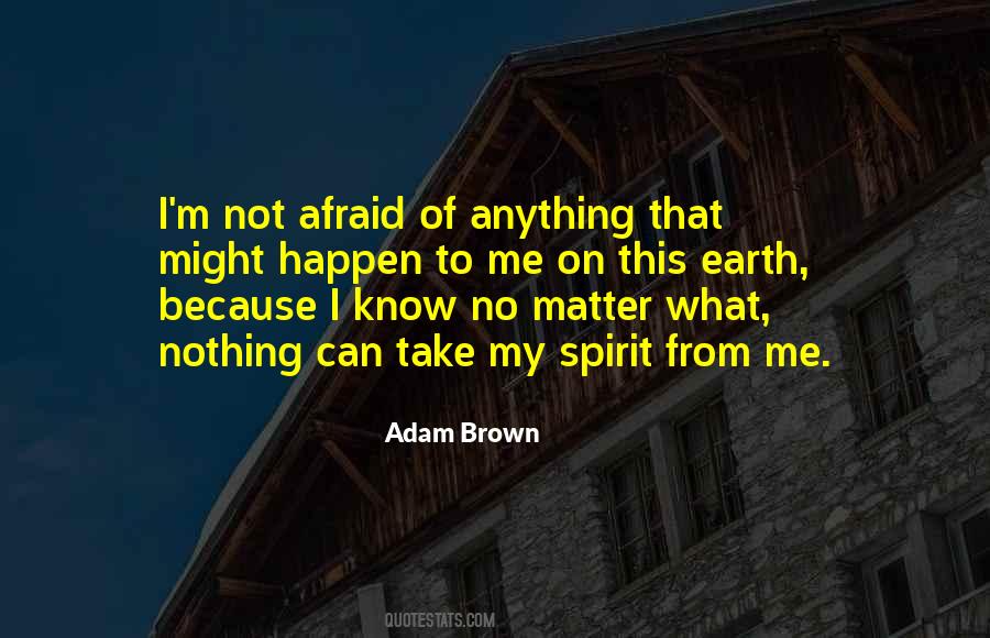 Not Afraid Sayings #1142602