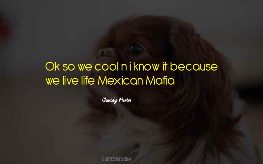 Mexican Mafia Sayings #1337277