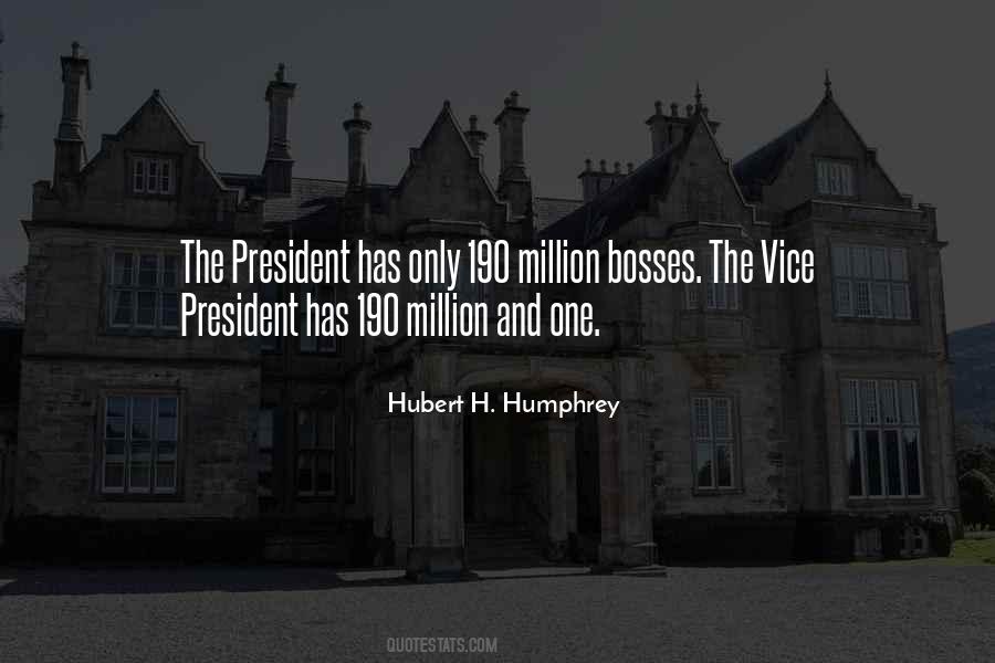 Quotes About Vice President #1106817