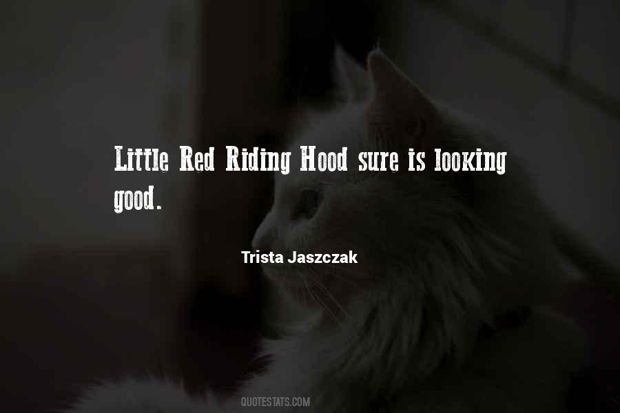 Red Riding Hood Sayings #1015567