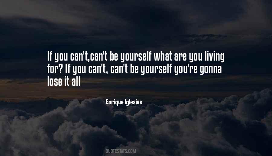 Quotes About Living For Yourself #195109