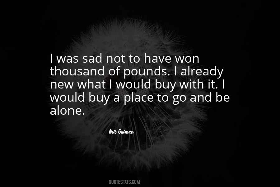 Sad Alone Sayings #1306819