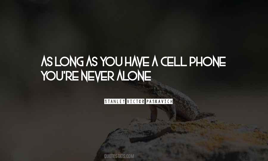 Never Alone Sayings #162228