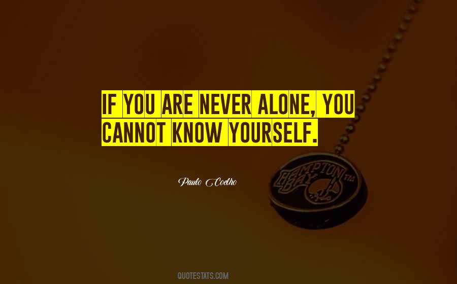 Never Alone Sayings #696195