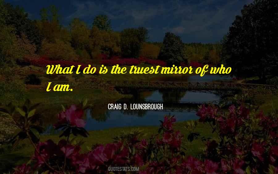 Quotes About Self Reflection #720753 Quotes About Self Reflection #720753