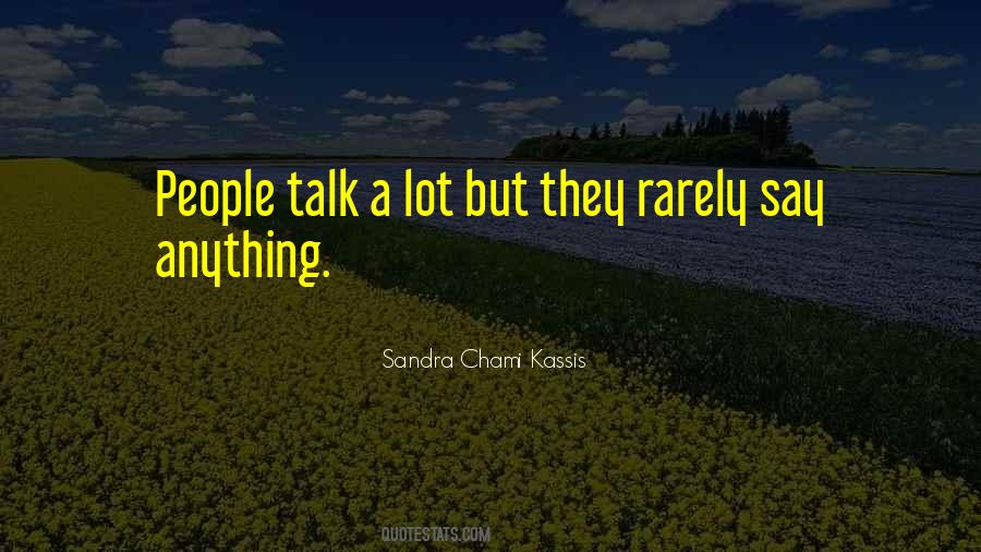 Talk A Lot Sayings #1386667