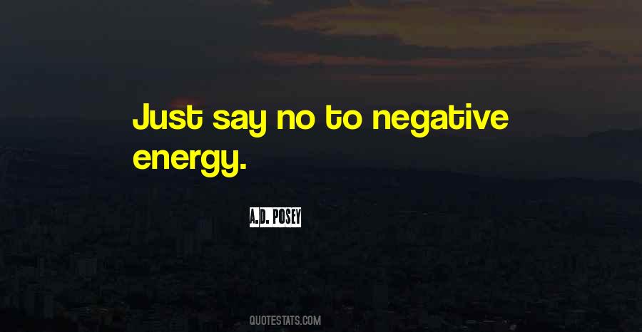 Quotes About Negative Energy #1025760