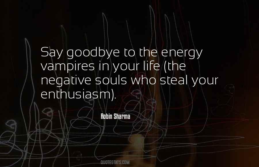 Quotes About Negative Energy #861635