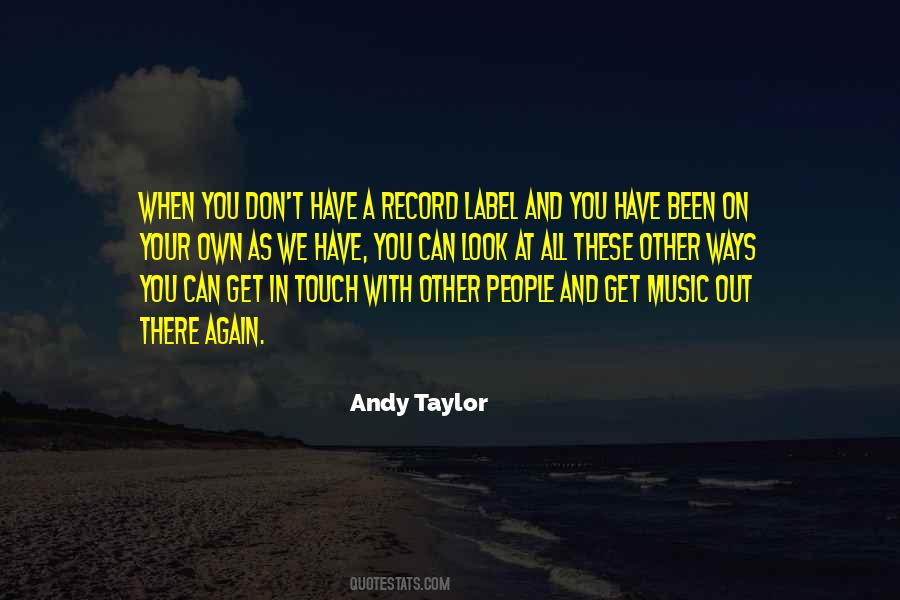 Andy Taylor Sayings #1616482