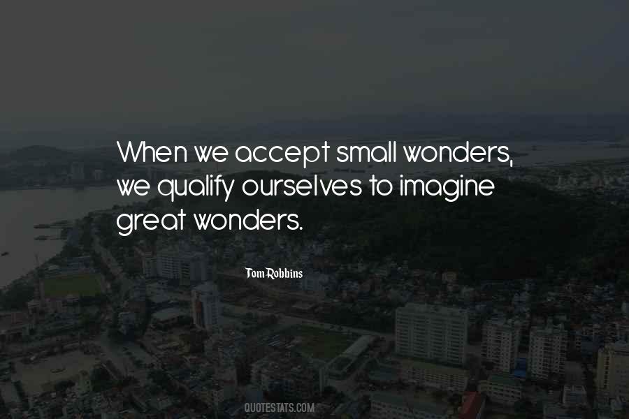 Quotes About Small Wonders #524623