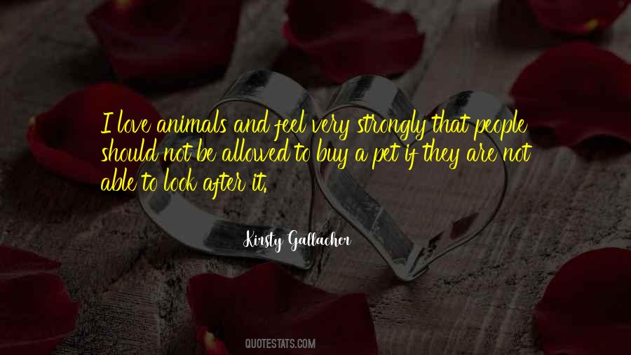 Love Animals Sayings #1437711