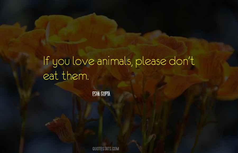 Love Animals Sayings #1577319
