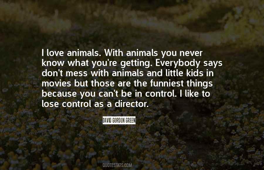 Love Animals Sayings #308922