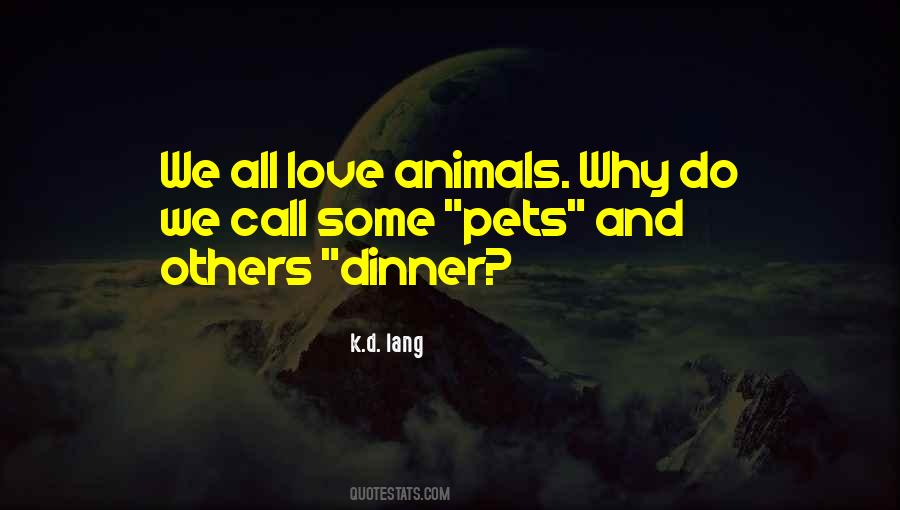 Love Animals Sayings #462373