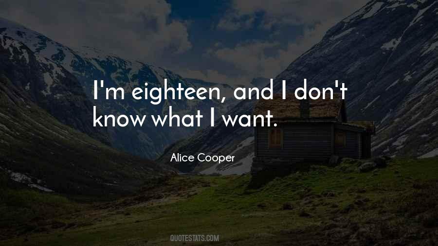 Quotes About I Don't Know What I Want #1549762