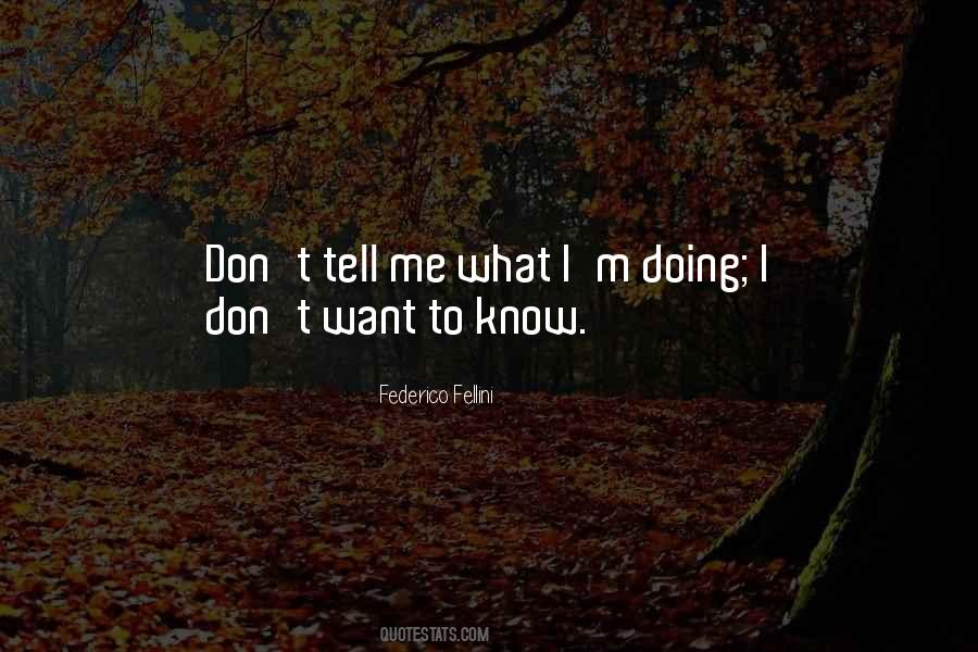 Quotes About I Don't Know What I Want #686868