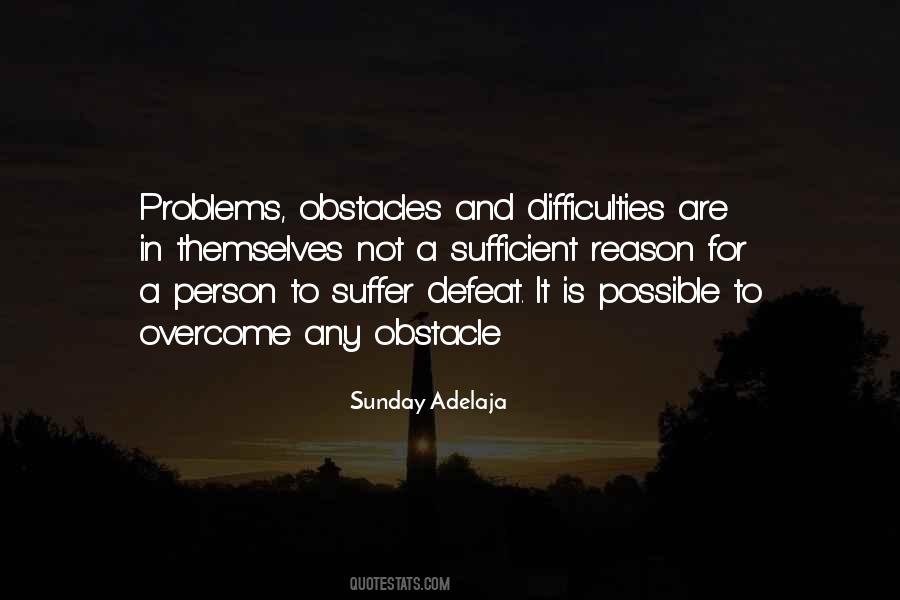 Quotes About Overcoming Problems #1864145