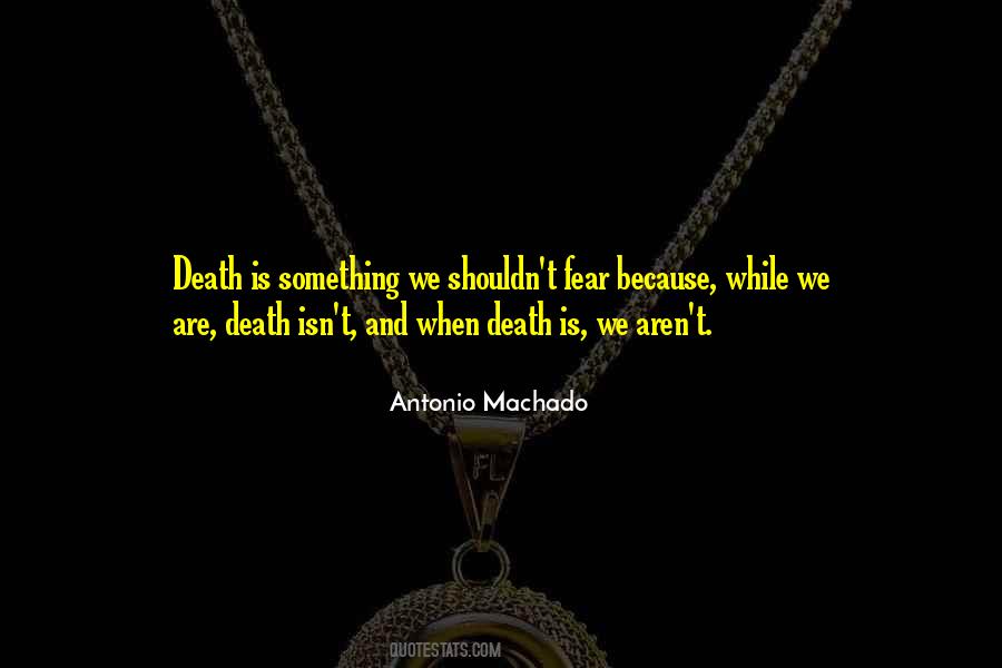 Antonio Machado Sayings #1260229