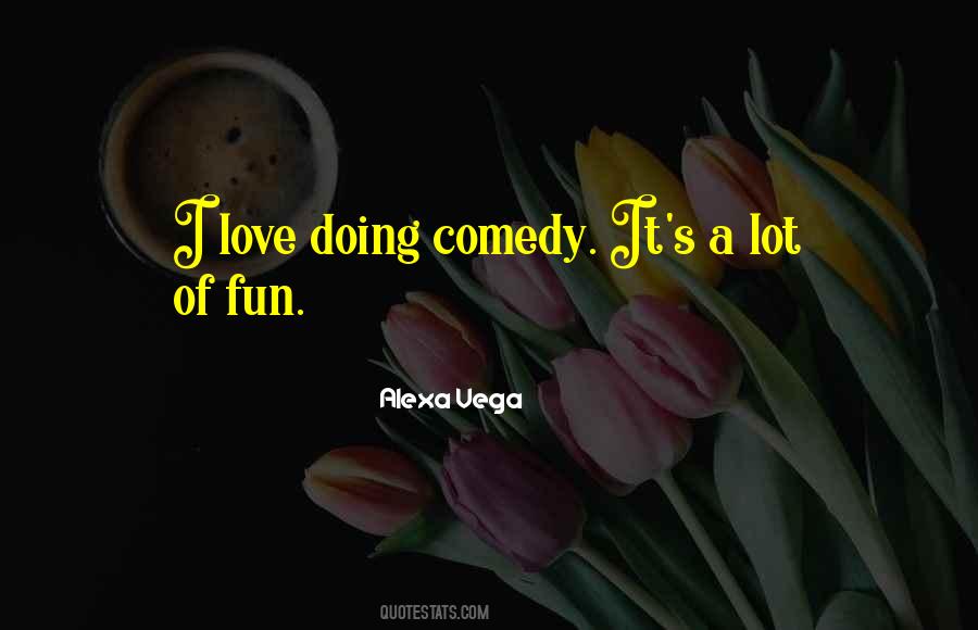 Quotes About A Lot Of Fun #1156351