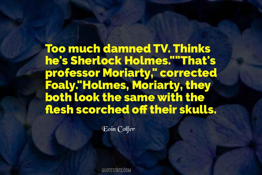 Quotes About Professor Moriarty #12081