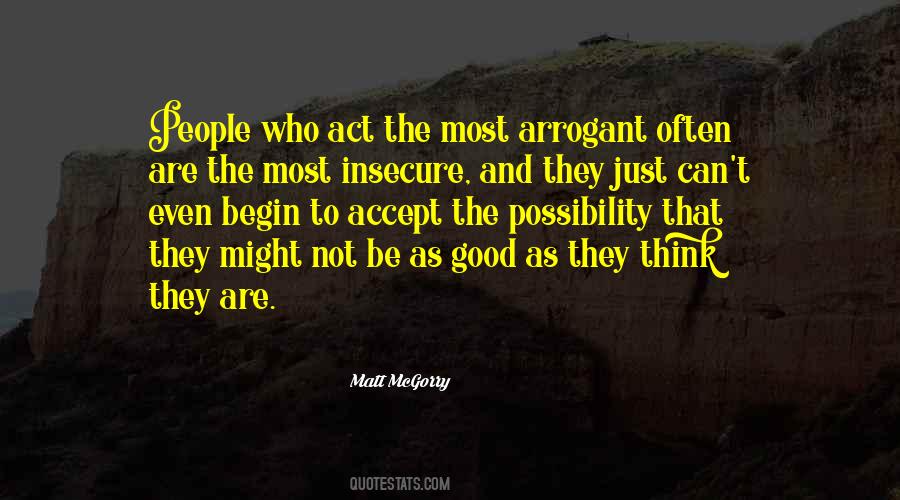 Most Arrogant Sayings #967874