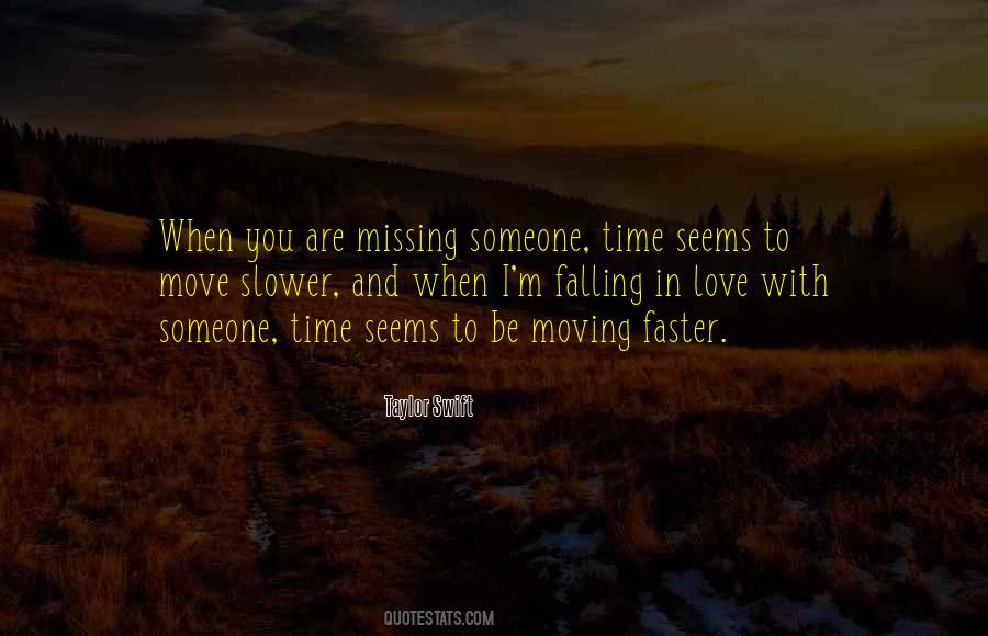 Quotes About Moving Faster #1238409