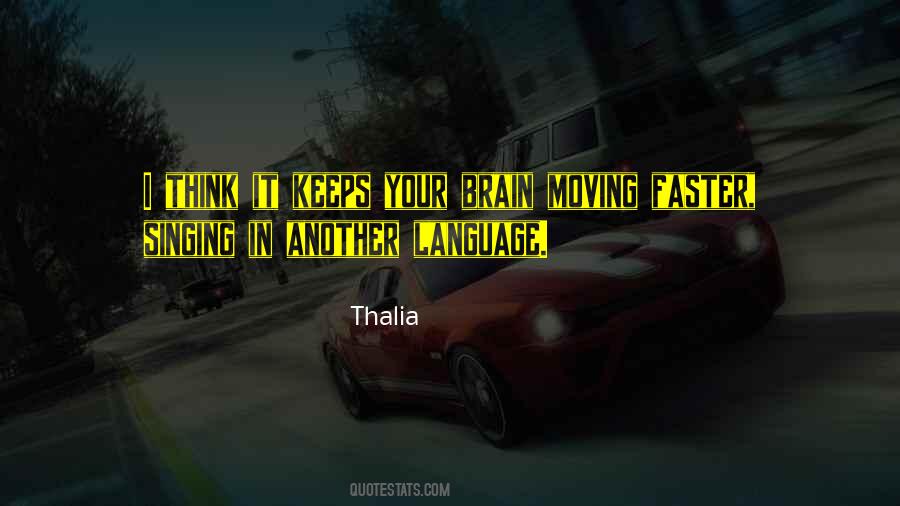 Quotes About Moving Faster #1830709