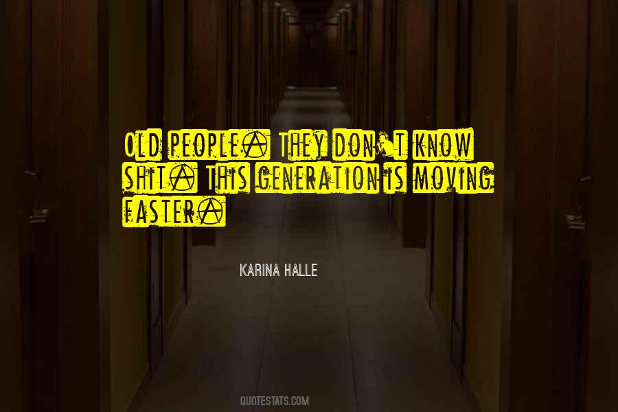 Quotes About Moving Faster #576729