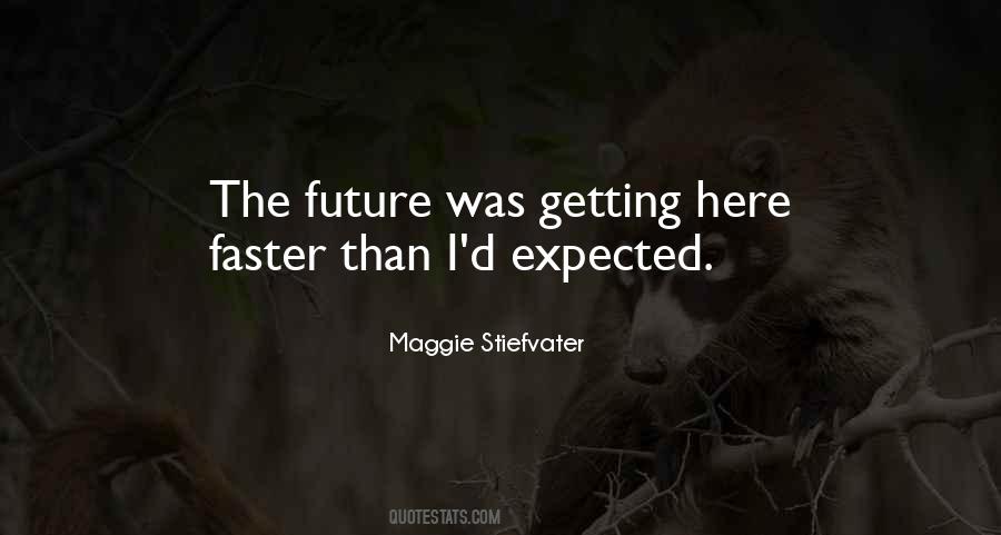 Quotes About Moving Faster #607856