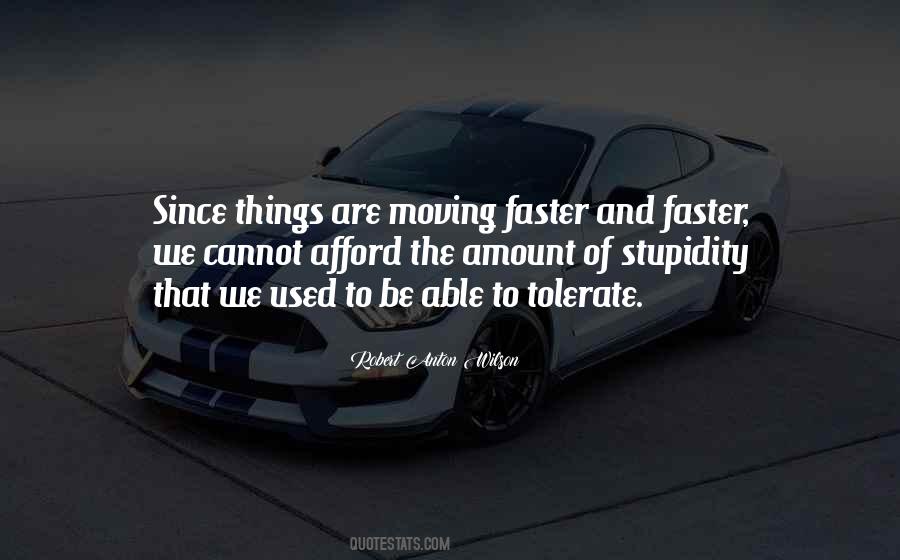 Quotes About Moving Faster #772546