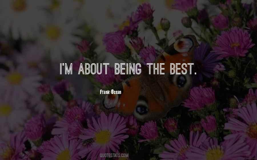 Quotes About About Being The Best #473886