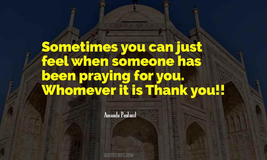 Quotes About Praying For You #701007