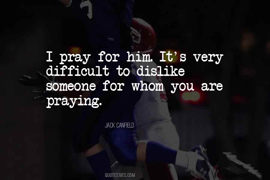 Quotes About Praying For You #840302