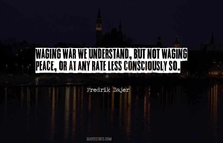 Quotes About Waging War #776624