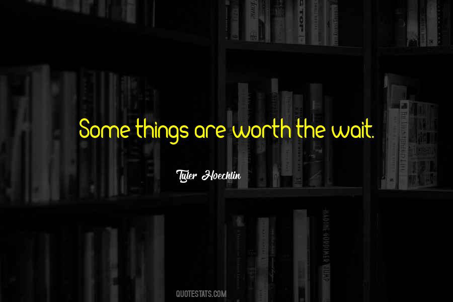 Worth Waiting Sayings #1566663