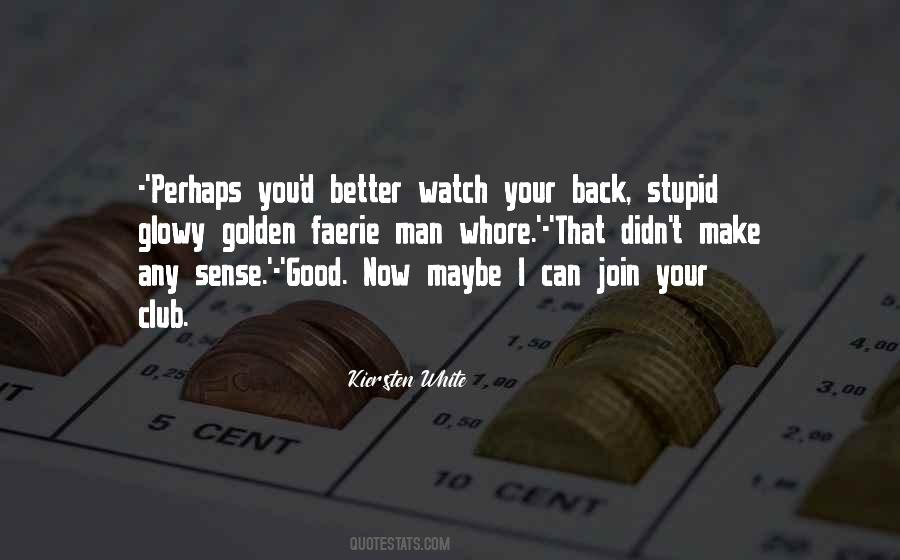 Watch Your Back Sayings #960908