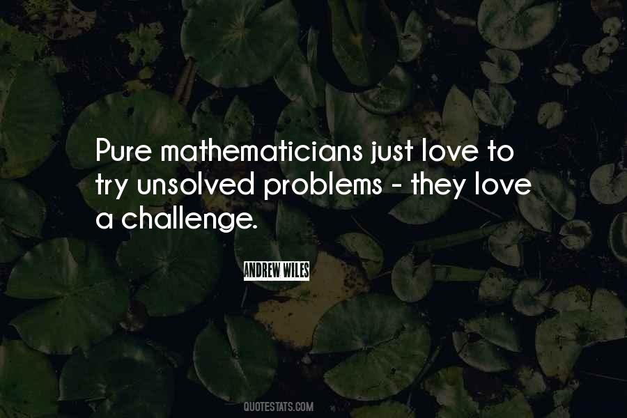 Quotes About Unsolved Problems #323488